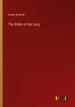 The Wallet of Kai Lung