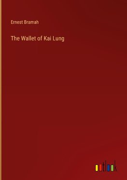 The Wallet of Kai Lung