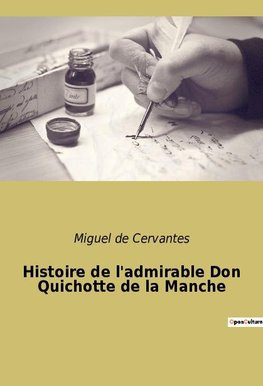 Histoire de l'admirable Don Quichotte de la Manche