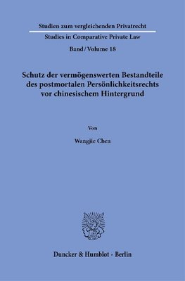 Schutz der vermögenswerten Bestandteile des postmortalen Persönlichkeitsrechts vor chinesischem Hintergrund.