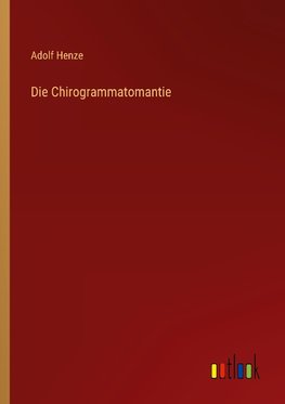 Die Chirogrammatomantie