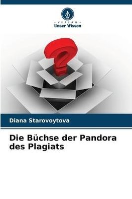 Die Büchse der Pandora des Plagiats