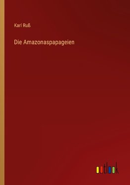 Die Amazonaspapageien