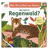 Mein Pop-up-Buch zum Staunen. Wer lebt im Regenwald?