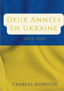 Deux Années en Ukraine