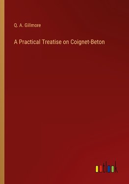 A Practical Treatise on Coignet-Beton