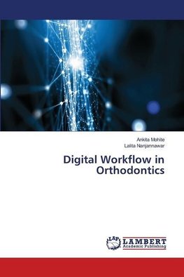 Digital Workflow in Orthodontics