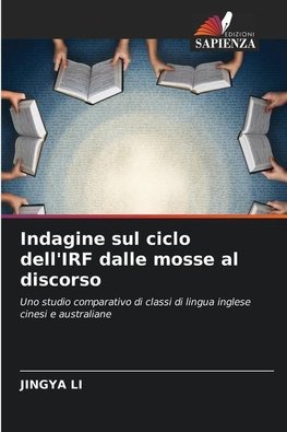 Indagine sul ciclo dell'IRF dalle mosse al discorso