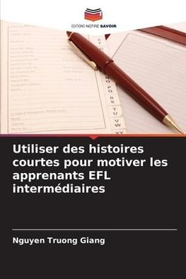 Utiliser des histoires courtes pour motiver les apprenants EFL intermédiaires