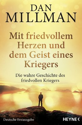 Mit friedvollem Herzen und dem Geist eines Kriegers