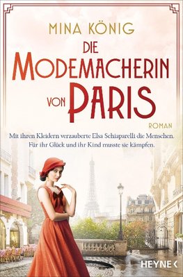 Die Modemacherin von Paris - Mit ihren Kleidern verzauberte Elsa Schiaparelli die Menschen. Für ihr Glück und ihr Kind musste sie kämpfen. ¿