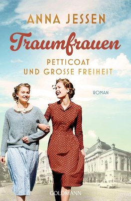 Traumfrauen. Petticoat und große Freiheit -