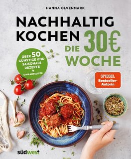 Nachhaltig Kochen: die 30EUR-Woche