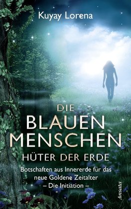 Die Blauen Menschen - Hüter der Erde