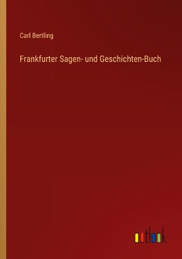 Frankfurter Sagen- und Geschichten-Buch