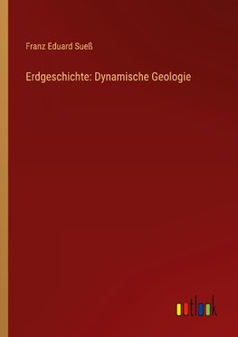 Erdgeschichte: Dynamische Geologie