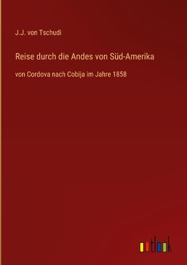 Reise durch die Andes von Süd-Amerika