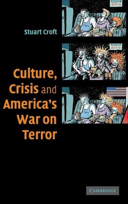 Culture, Crisis and America's War on Terror