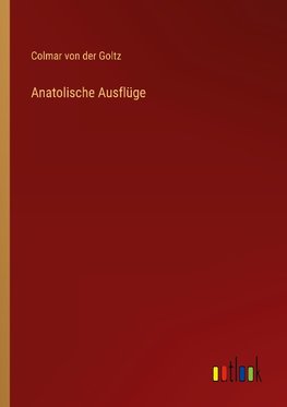 Anatolische Ausflüge