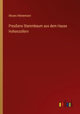 Preußens Stammbaum aus dem Hause Hohenzollern