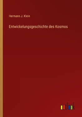 Entwickelungsgeschichte des Kosmos