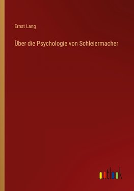 Über die Psychologie von Schleiermacher