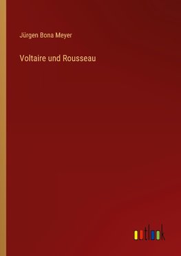 Voltaire und Rousseau