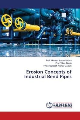 Erosion Concepts of Industrial Bend Pipes