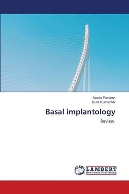 Basal implantology