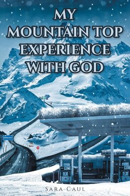 My Mountain Top Experience with God