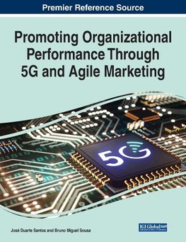 Promoting Organizational Performance Through 5G and Agile Marketing