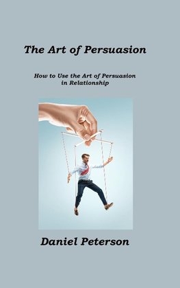 The Art of Persuasion