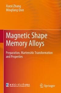 Magnetic Shape Memory Alloys