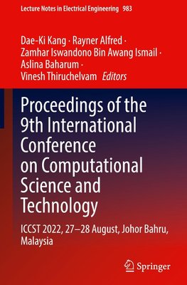 Proceedings of the 9th International Conference on Computational Science and Technology