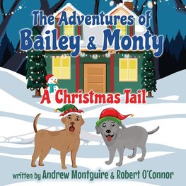 The Adventures of Bailey & Monty