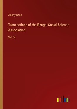 Transactions of the Bengal Social Science Association