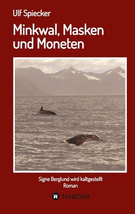 Minkwal, Masken und Moneten