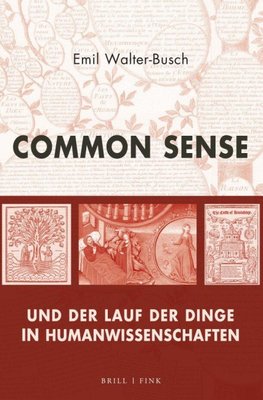 Common Sense und der Lauf der Dinge in den Humanwissenschaften