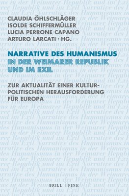 Narrative des Humanismus in der Weimarer Republik und im Exil