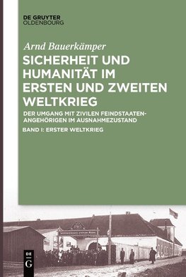 Sicherheit und Humanität im Ersten und Zweiten Weltkrieg