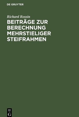 Beiträge zur Berechnung mehrstieliger Steifrahmen