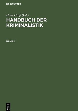 Handbuch der Kriminalistik, Band 1, Handbuch der Kriminalistik Band 1