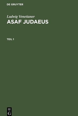 Asaf Judaeus, Teil 1, Asaf Judaeus Teil 1