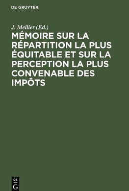 Mémoire sur la répartition la plus équitable et sur la perception la plus convenable des impôts