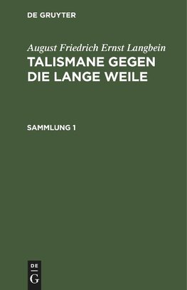 Talismane gegen die lange Weile, Sammlung 1, Talismane gegen die lange Weile Sammlung 1