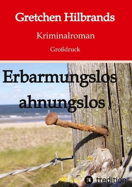 Erbarmungslos ahnungslos