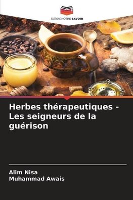 Herbes thérapeutiques - Les seigneurs de la guérison