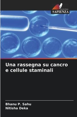 Una rassegna su cancro e cellule staminali