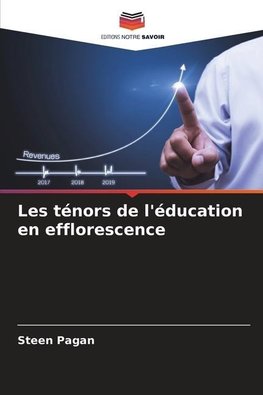 Les ténors de l'éducation en efflorescence