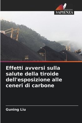 Effetti avversi sulla salute della tiroide dell'esposizione alle ceneri di carbone